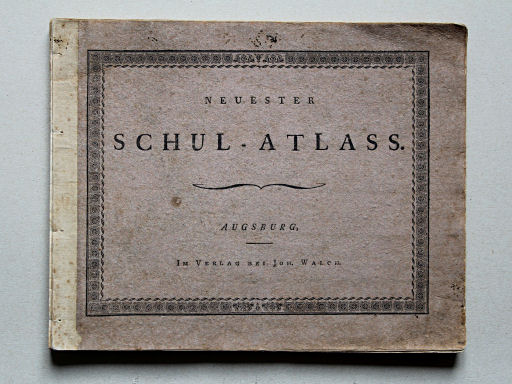 Johann Walch, Neuester Schul-Atlass, 1824
Voorkant band